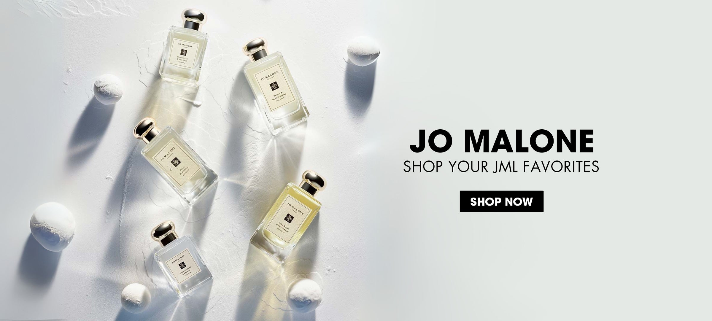 ●	Main Keyword: Jo Malone London
●	Secondary Keywords: Jo Malone perfumes, Jo Malone candles, Jo Malone Lebanon, Jo Malone luxury fragrances, Jo Malone body care
●	SEO Title: Jo Malone London | Luxury Perfumes & Candles
●	Meta Description: Discover Jo Malone London’s full assortment of perfumes, candles, and luxury body care. Shop timeless scents and elevate your lifestyle.
●	1-Sentence SEO Line: Explore the full Jo Malone London collection of perfumes, candles, and body care essentials.
