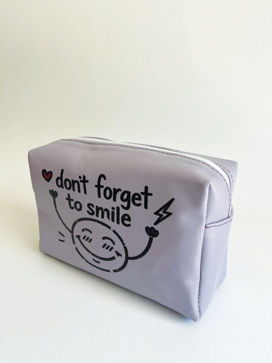 DON’T FORGET TO SMILE